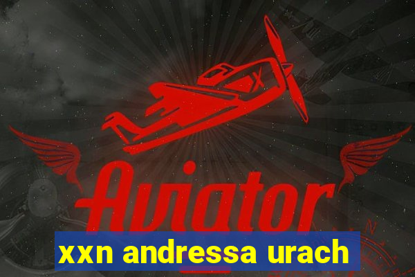 xxn andressa urach